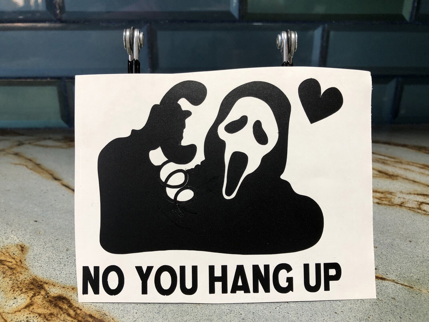 No You Hang Up Vinyl Sticker