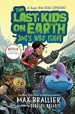 The Last Kids on Earth: June&#39;s Wild Fight (#5.5)
