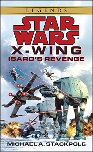 Star Wars: X-Wing: Isard&#39;s Revenge