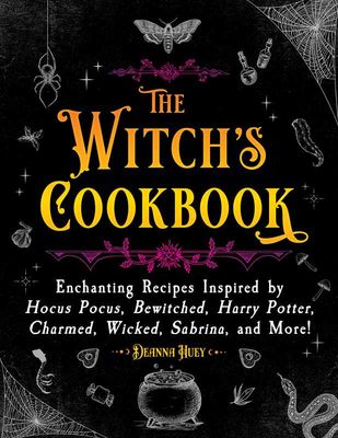Witch&#39;s Cookbook by Deanna Huey