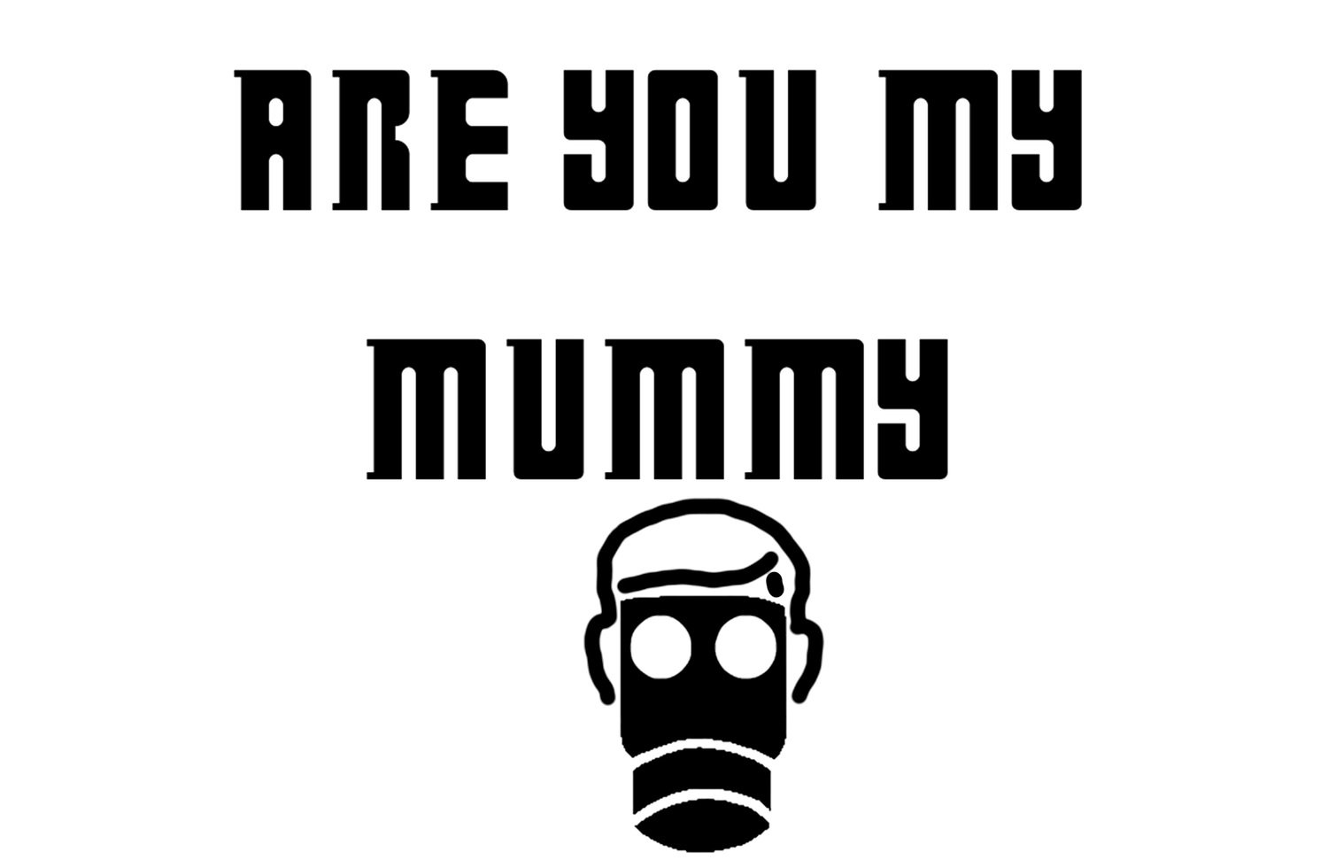 Are you my mummy? Vinyl Sticker