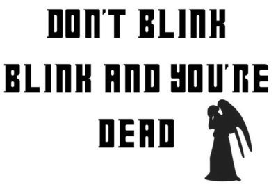 ​​Don&#39;t blink, blink and you&#39;re dead with Weeping Angel Vinyl Sticker