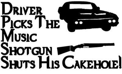 Driver Picks the Music, Shotgun Shuts his Cakehole