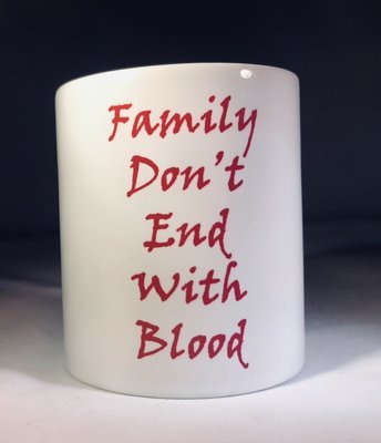 Family Don't End with Blood Mug