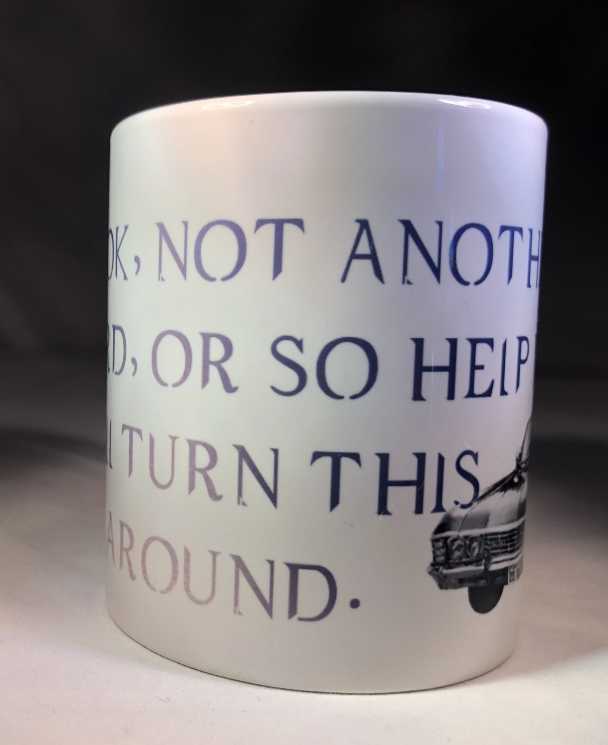 Look, not another word or so help me... Mug