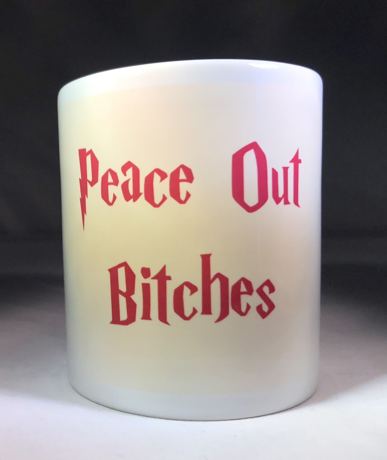 Peace Out Bitches Mug