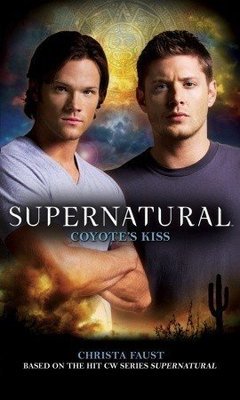 Supernatural #8 - Coyote&#39;s Kiss