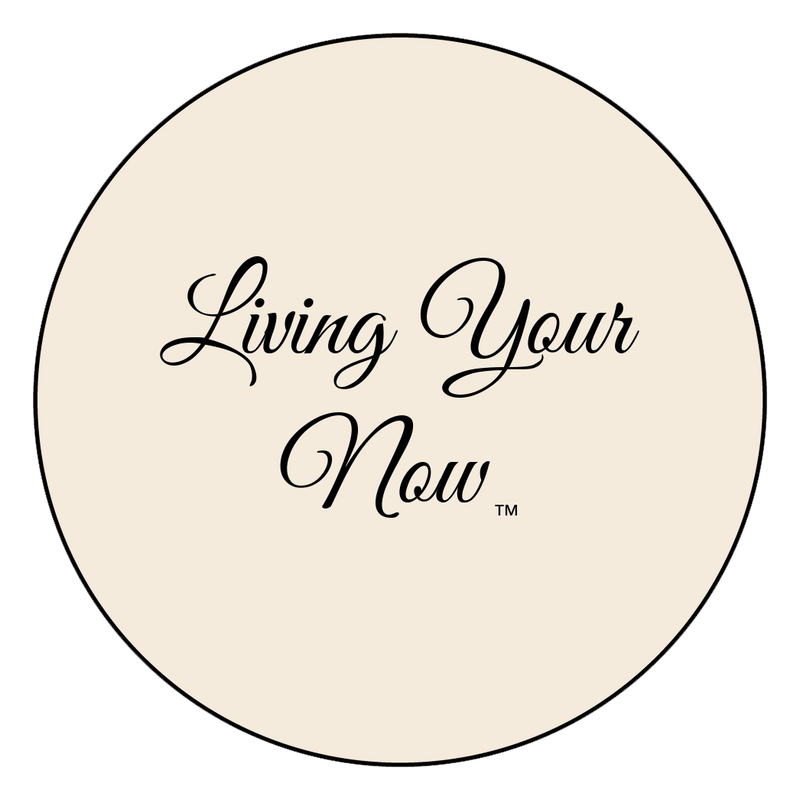 Living Your Now