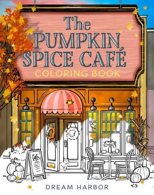 The Pumpkin Spice Café Coloring Book : Laurie Gilmore