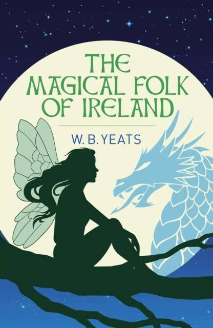 Magical Folk Of Ireland (Arc Classics)