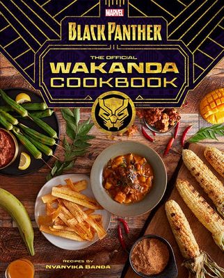 Marvel's Black Panther: The Official Wakanda Cookbook 