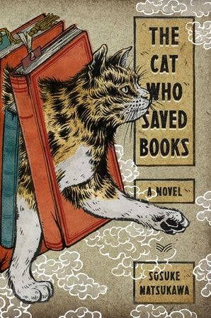 Cat Who Saved Books, The : Sosuke Natsukawa