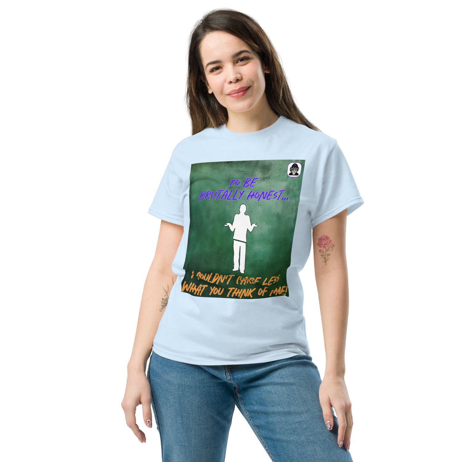 &quot;I don&#39;t care what you think of me&quot; unisex classic T-Shirt