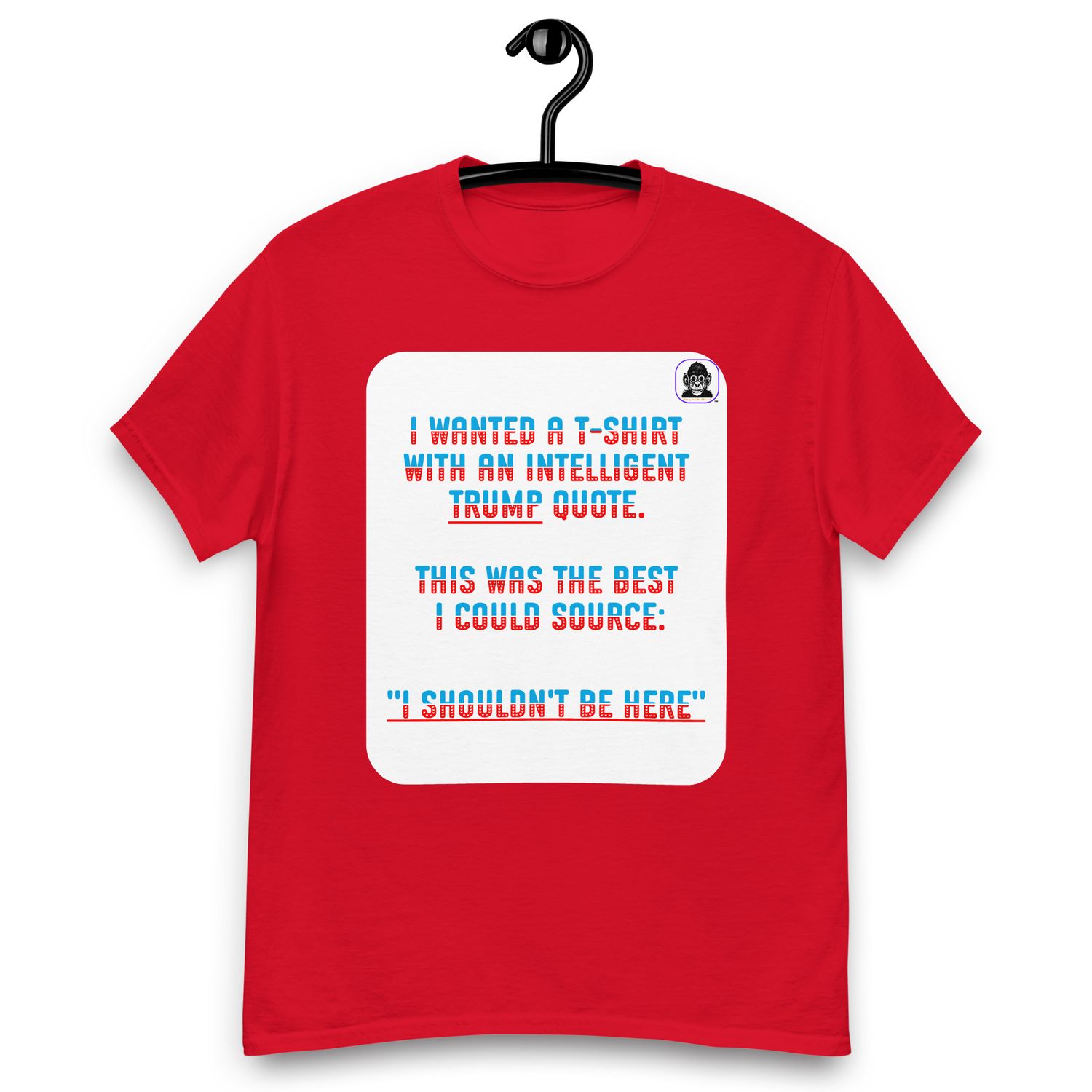 Intelligent &quot;Trump&quot; quote unisex T-shirt