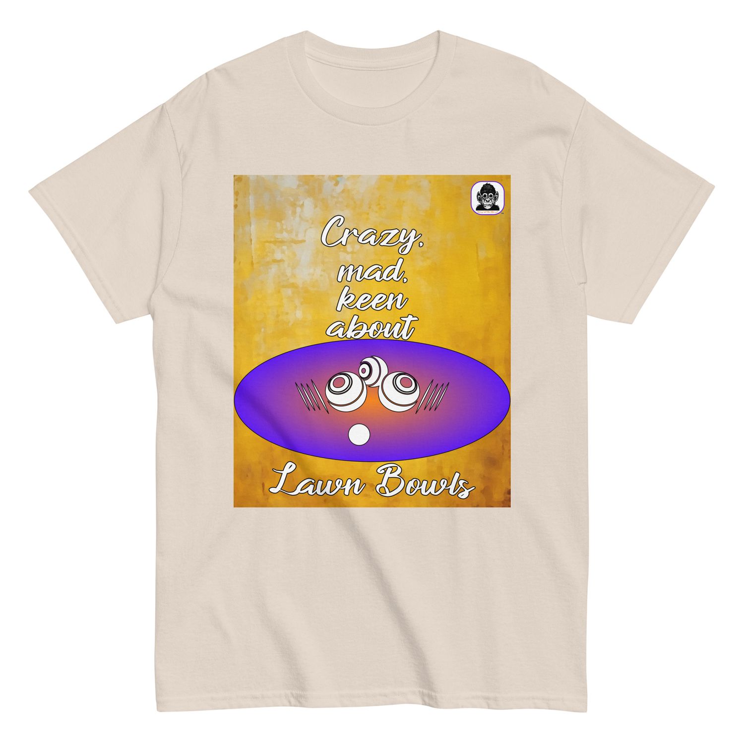 Crazy, mad, keen Lawn Bowls about Unisex classic T-Shirt
