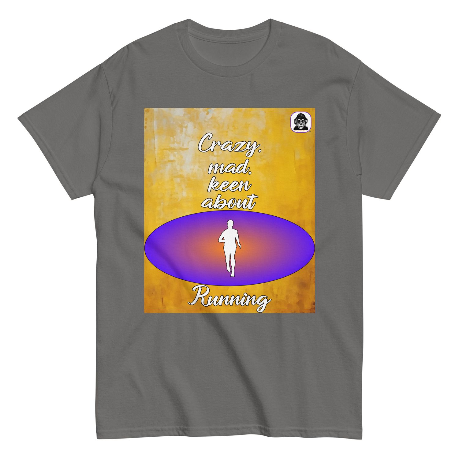 Crazy, mad, keen about Running Unisex classic T-Shirt