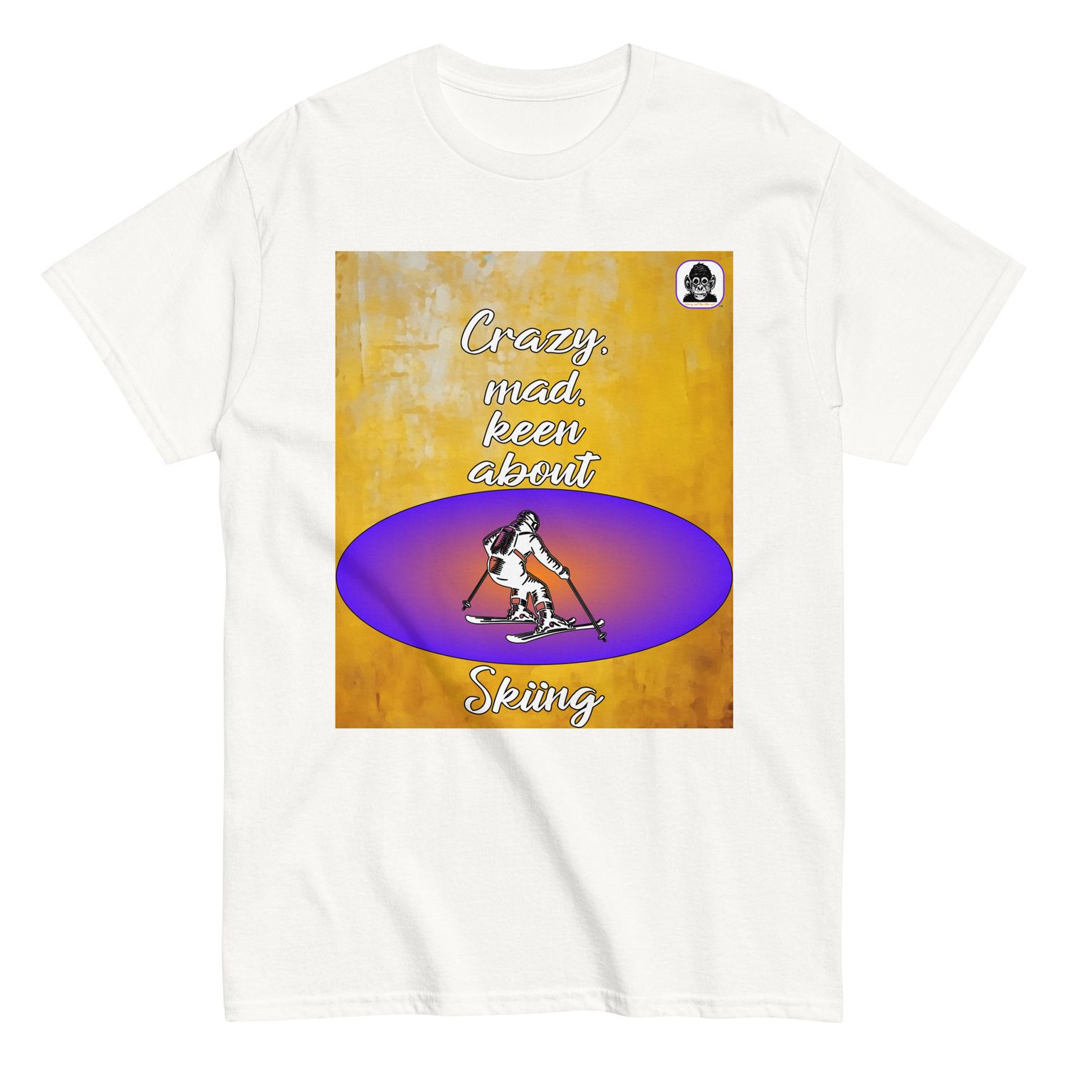 Crazy, mad, keen about Skiing Unisex classic T-Shirt