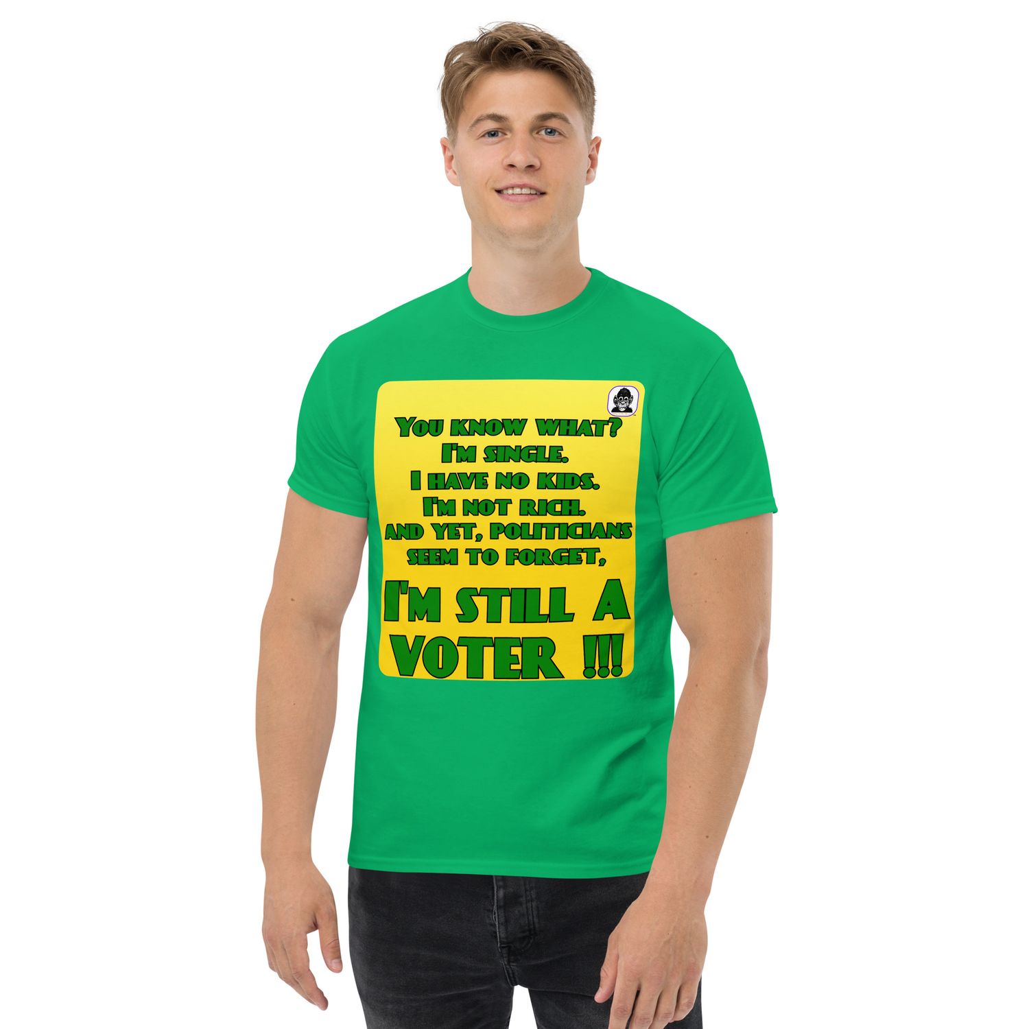 Single, no kids, not rich but still vote! Unisex classic T-Shirt