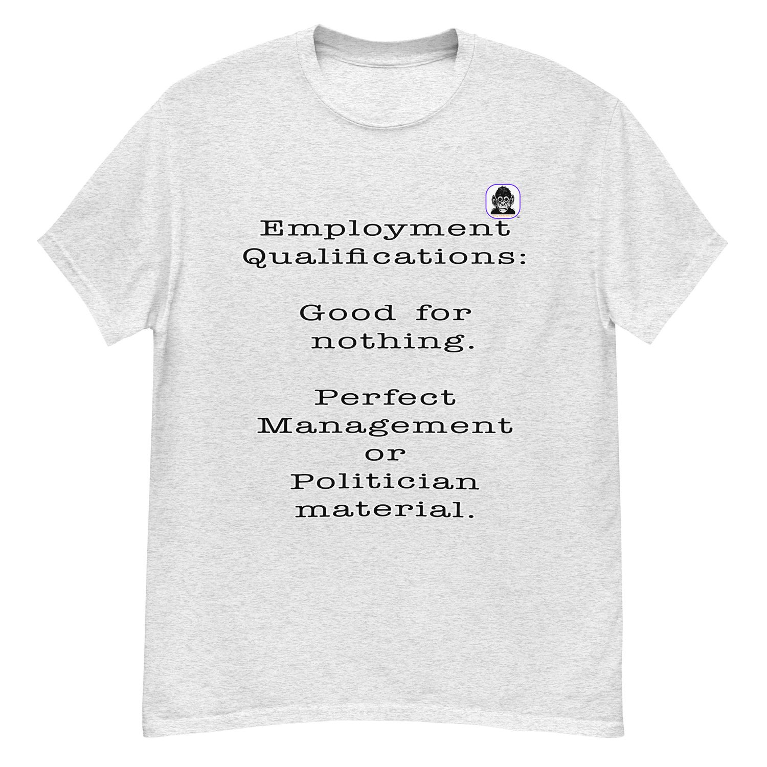 Low Employment Qualifications Unisex classic T-Shirt