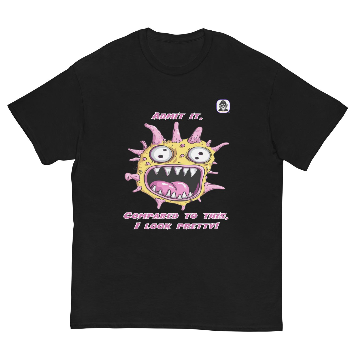 I look Pretty Unisex classic T-Shirt