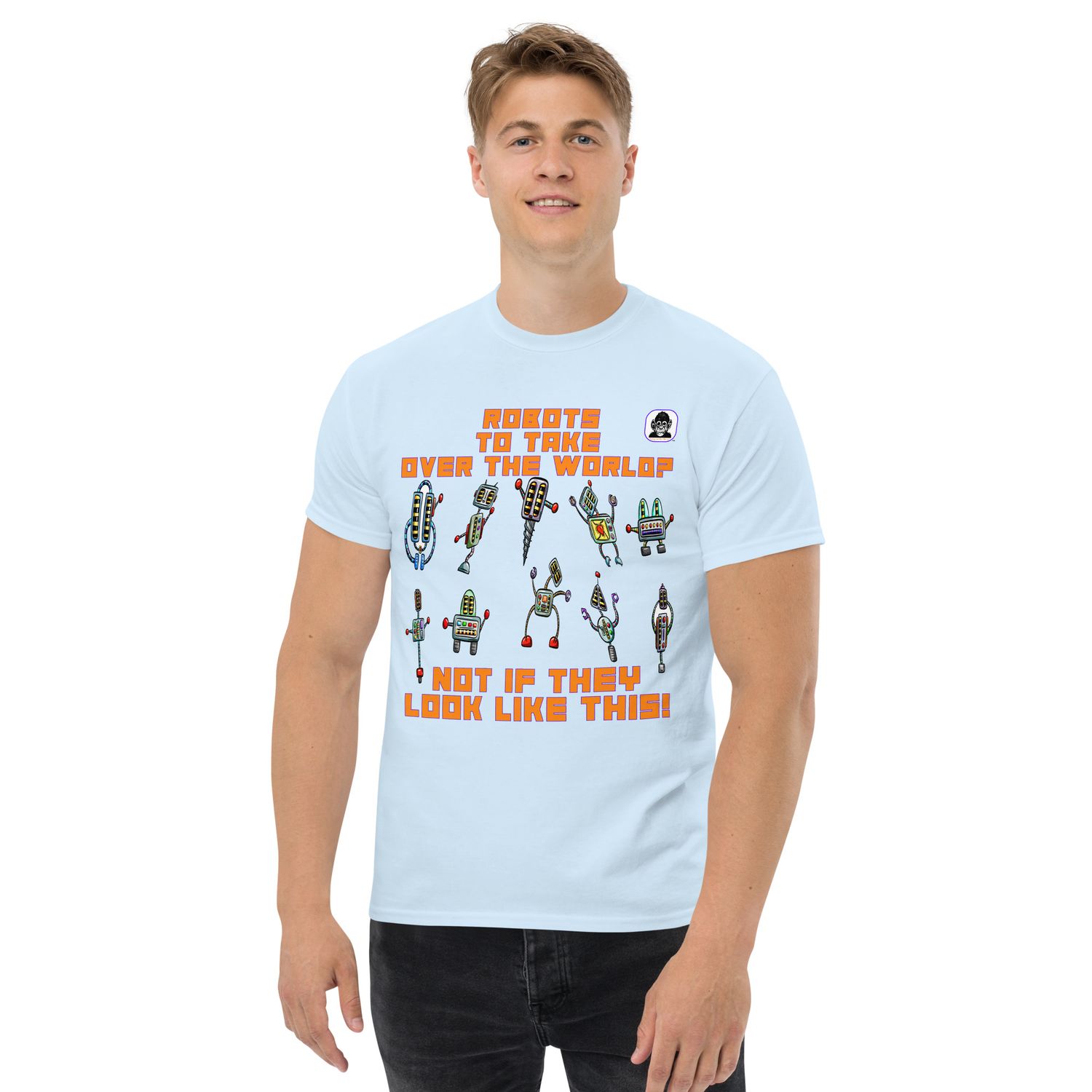 Robots to take over the world? Unisex classic T-Shirt
