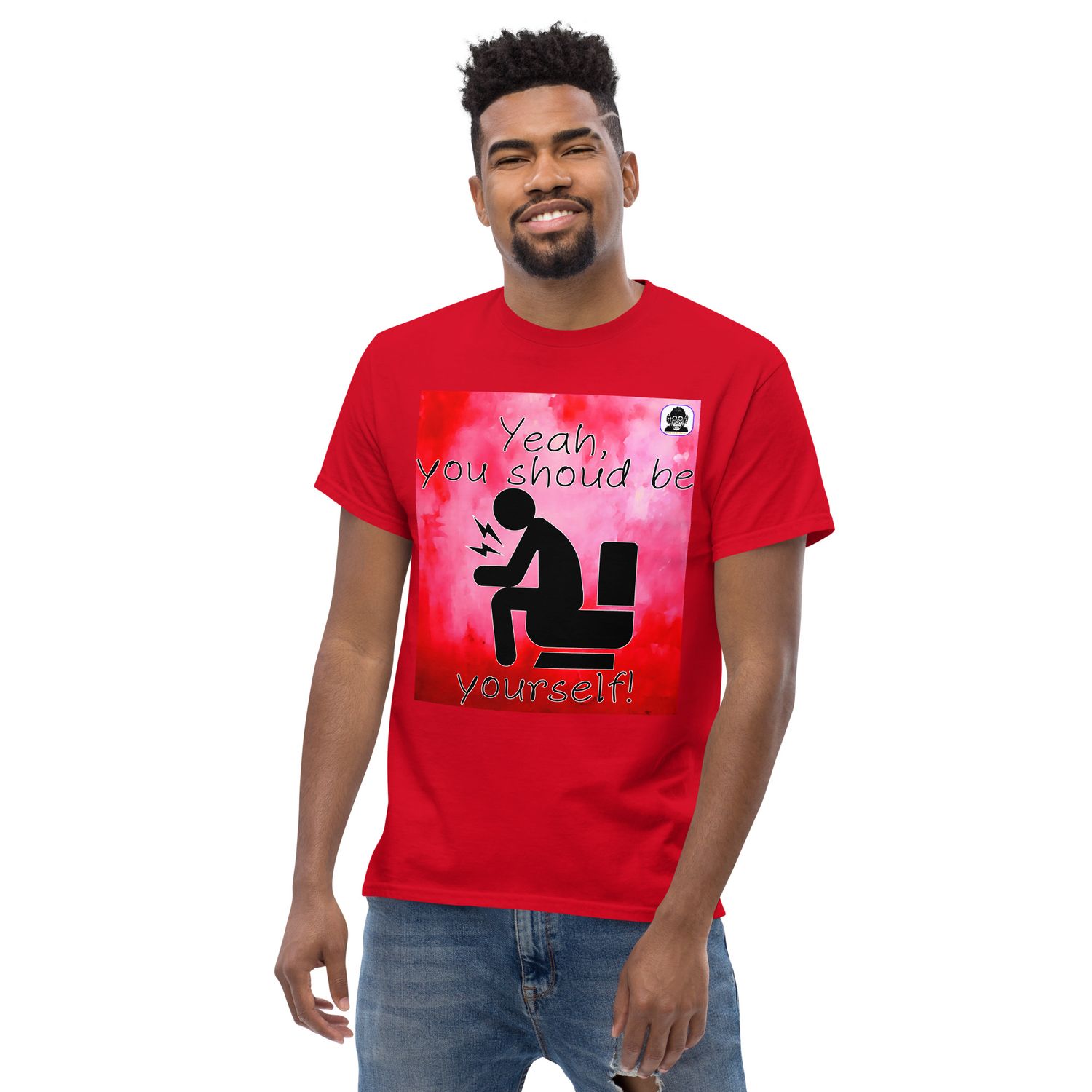 Yeah, you should be Unisex classic T-Shirt