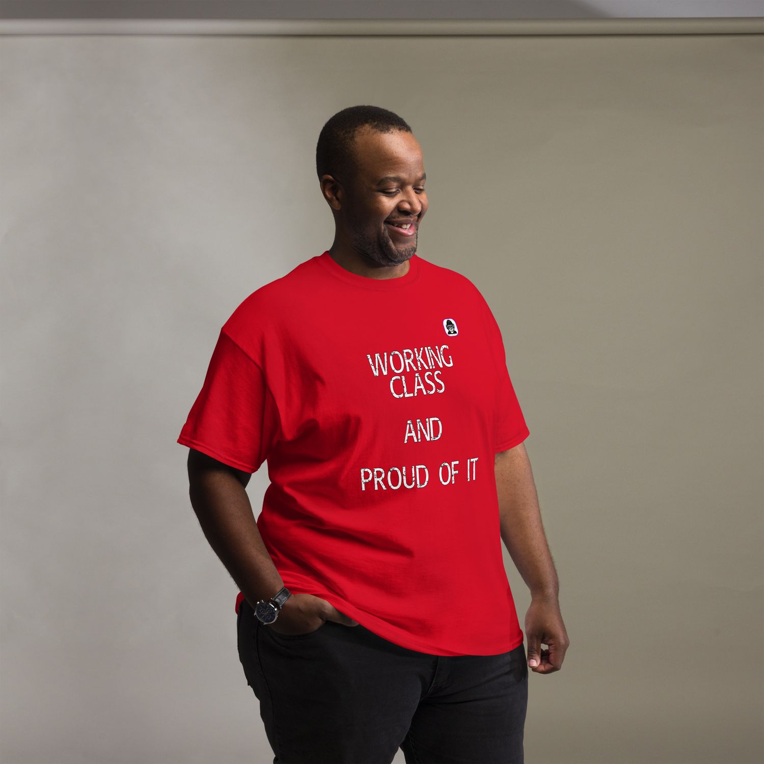 Working Class and proud of it Unisex classic T-Shirt