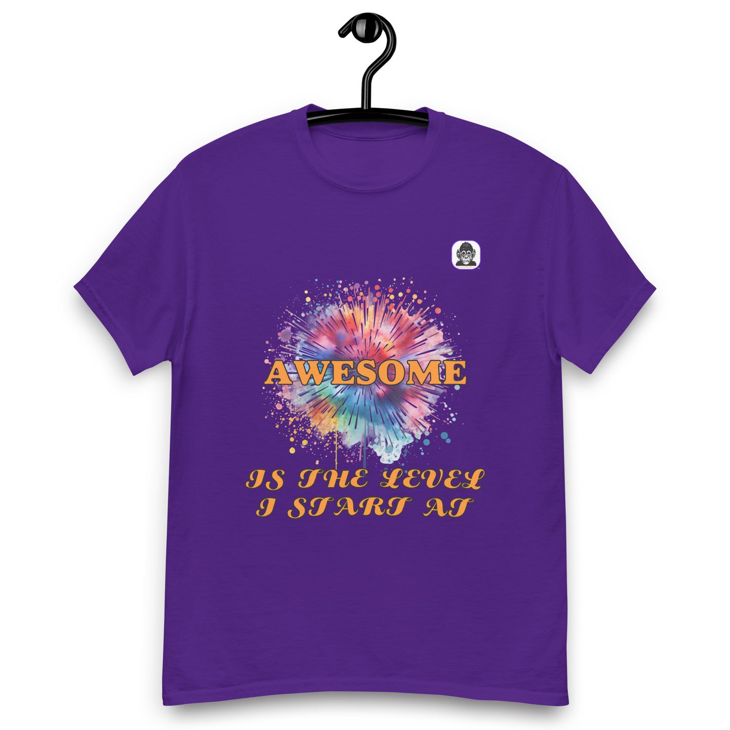 AWESOME is the level I start at Unisex classic T-Shirt