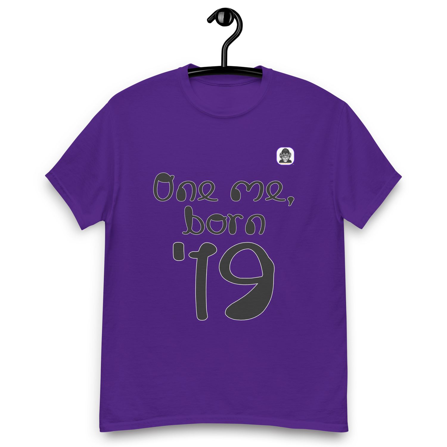 One me, born &#39;19 Unisex classic T-Shirt
