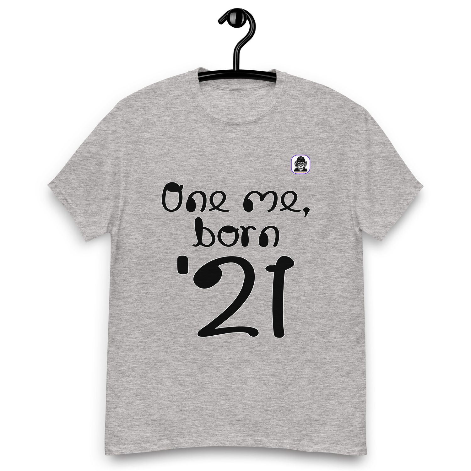 One me, born &#39;21 Unisex classic T-Shirt