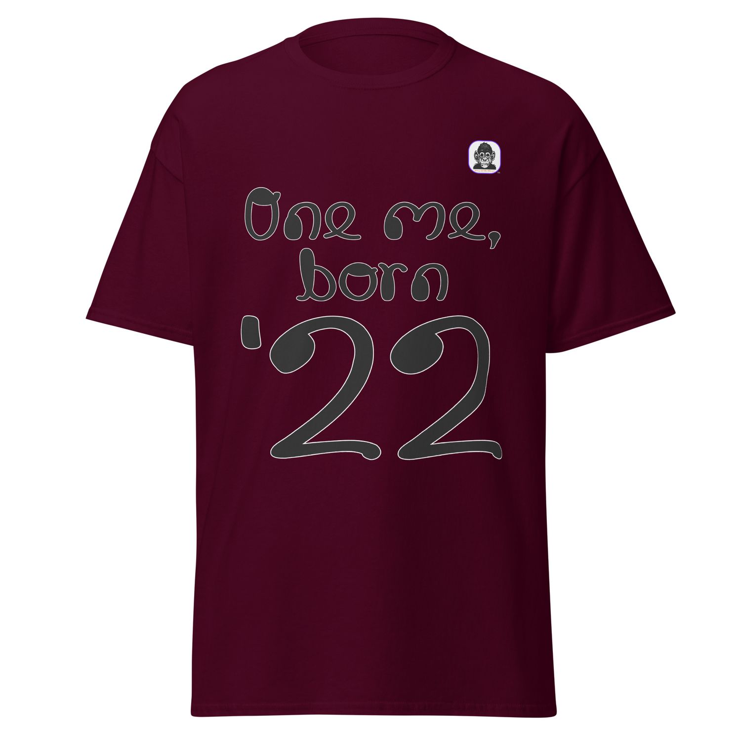 One me, born &#39;22 Unisex classic T-Shirt