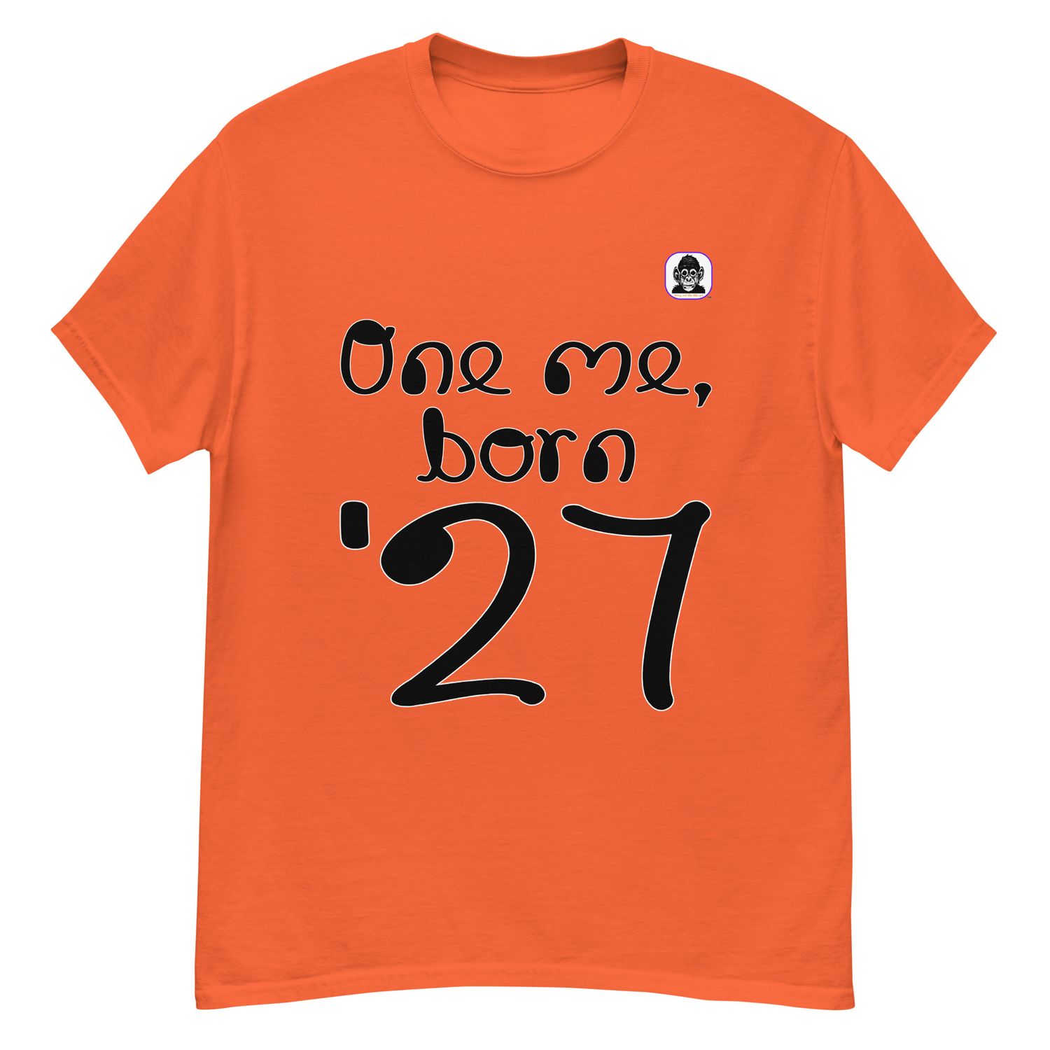 One me, born &#39;27 Unisex classic T-Shirt