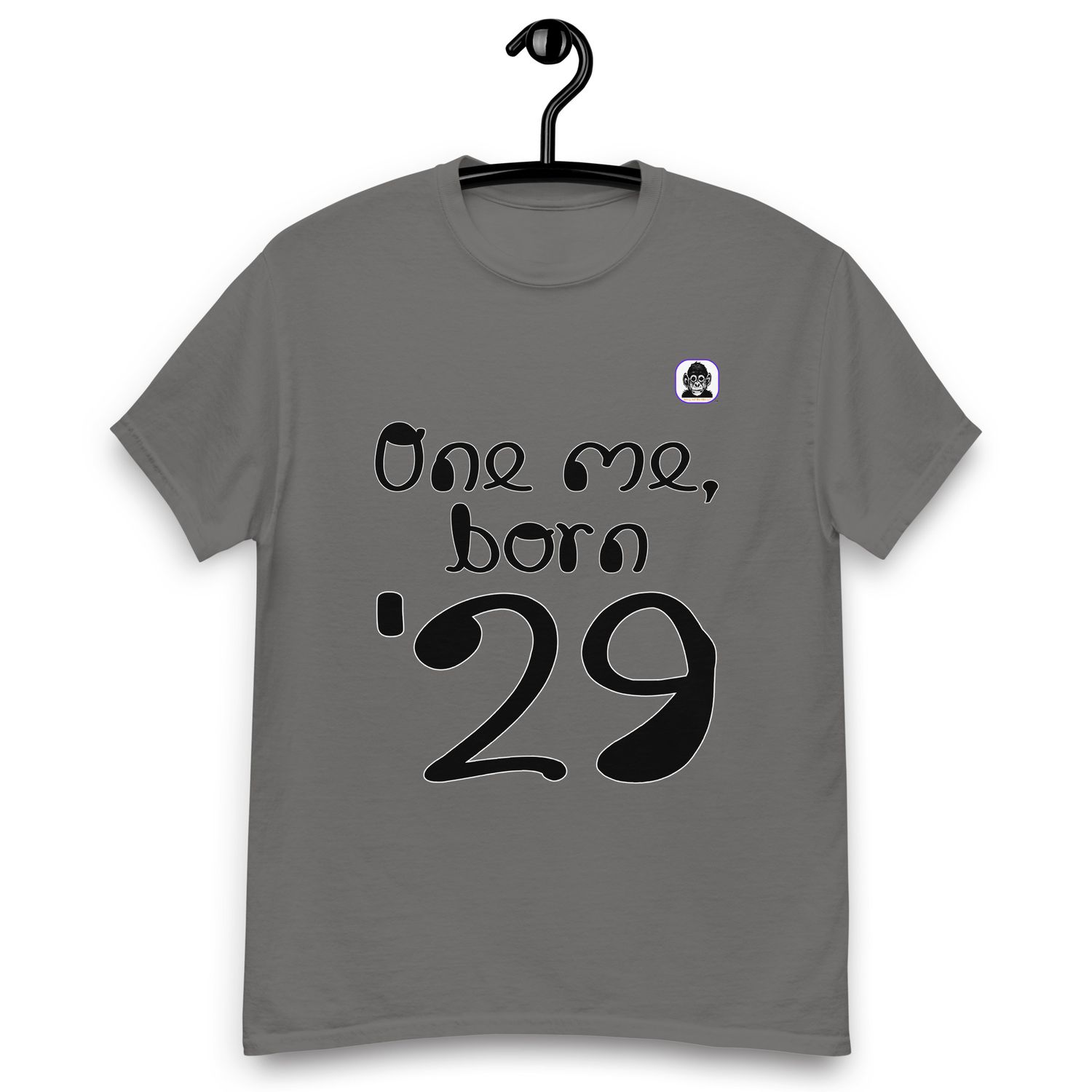 One me, born &#39;29 Unisex classic T-Shirt