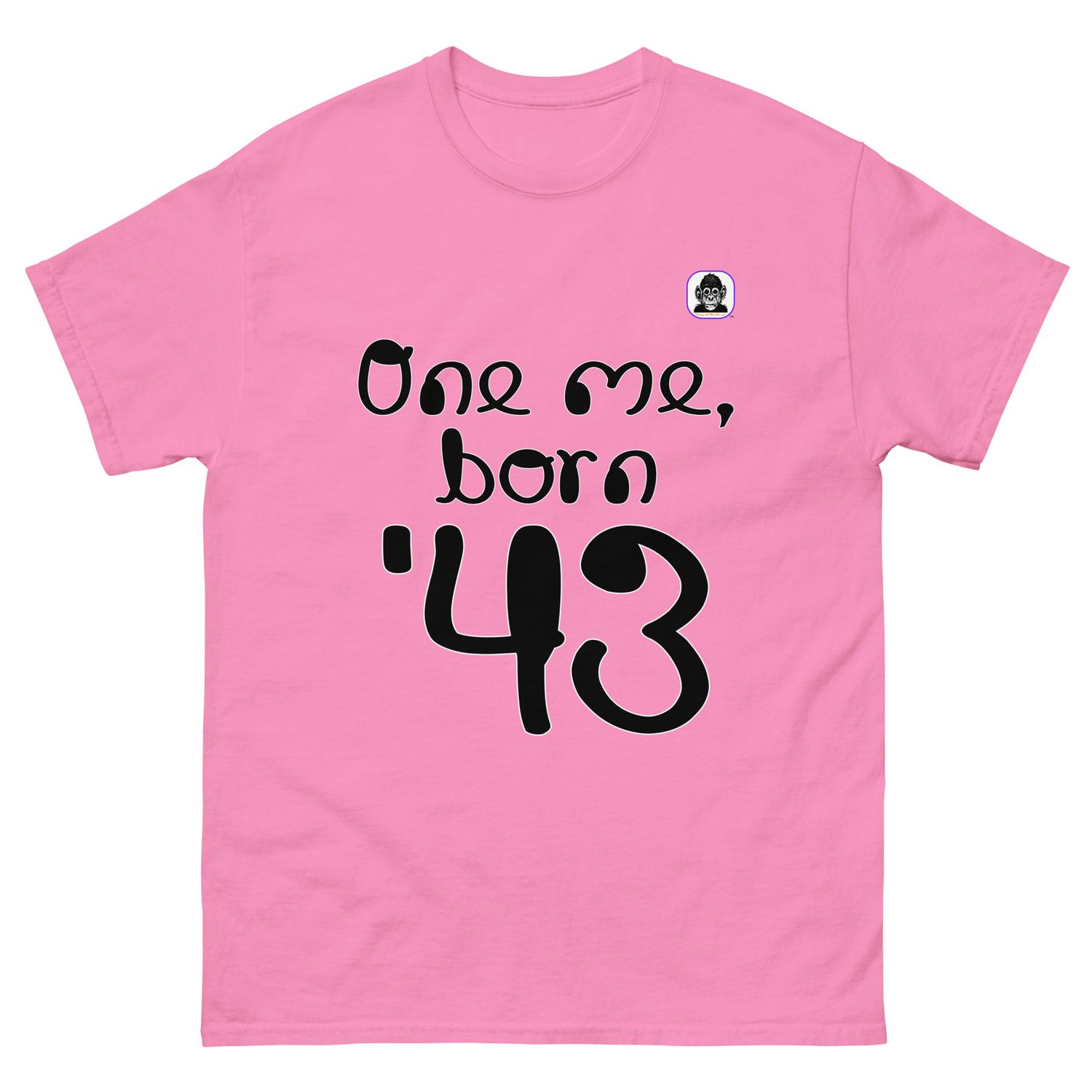 One me, born &#39;43 Unisex classic T-Shirt