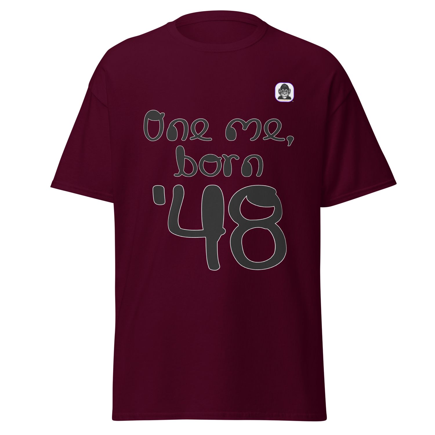 One me, born &#39;48 Unisex classic T-Shirt