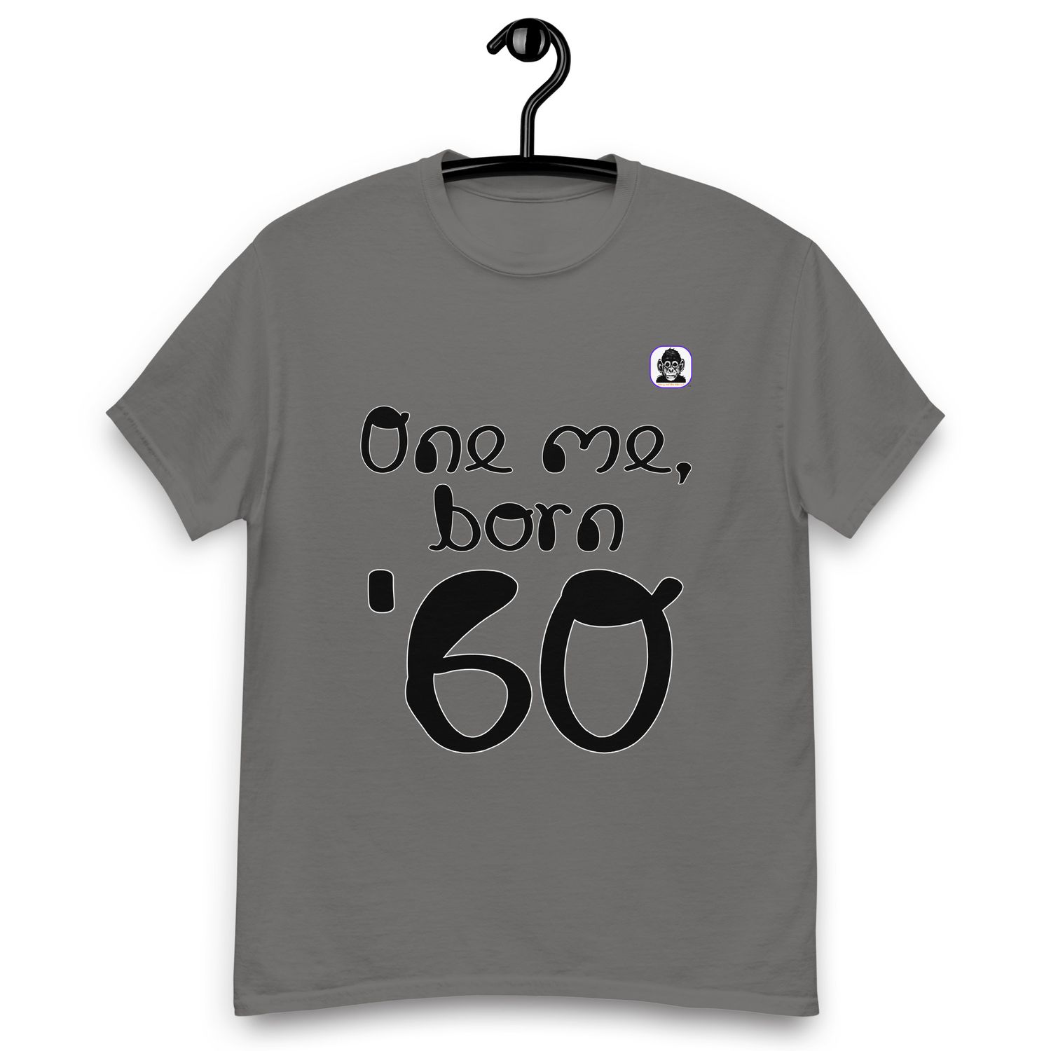 One me, born &#39;60 Unisex classic T-Shirt