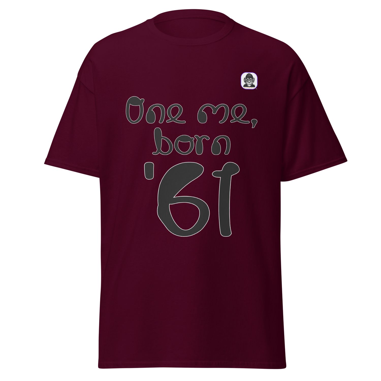 One me, born &#39;61 Unisex classic T-Shirt