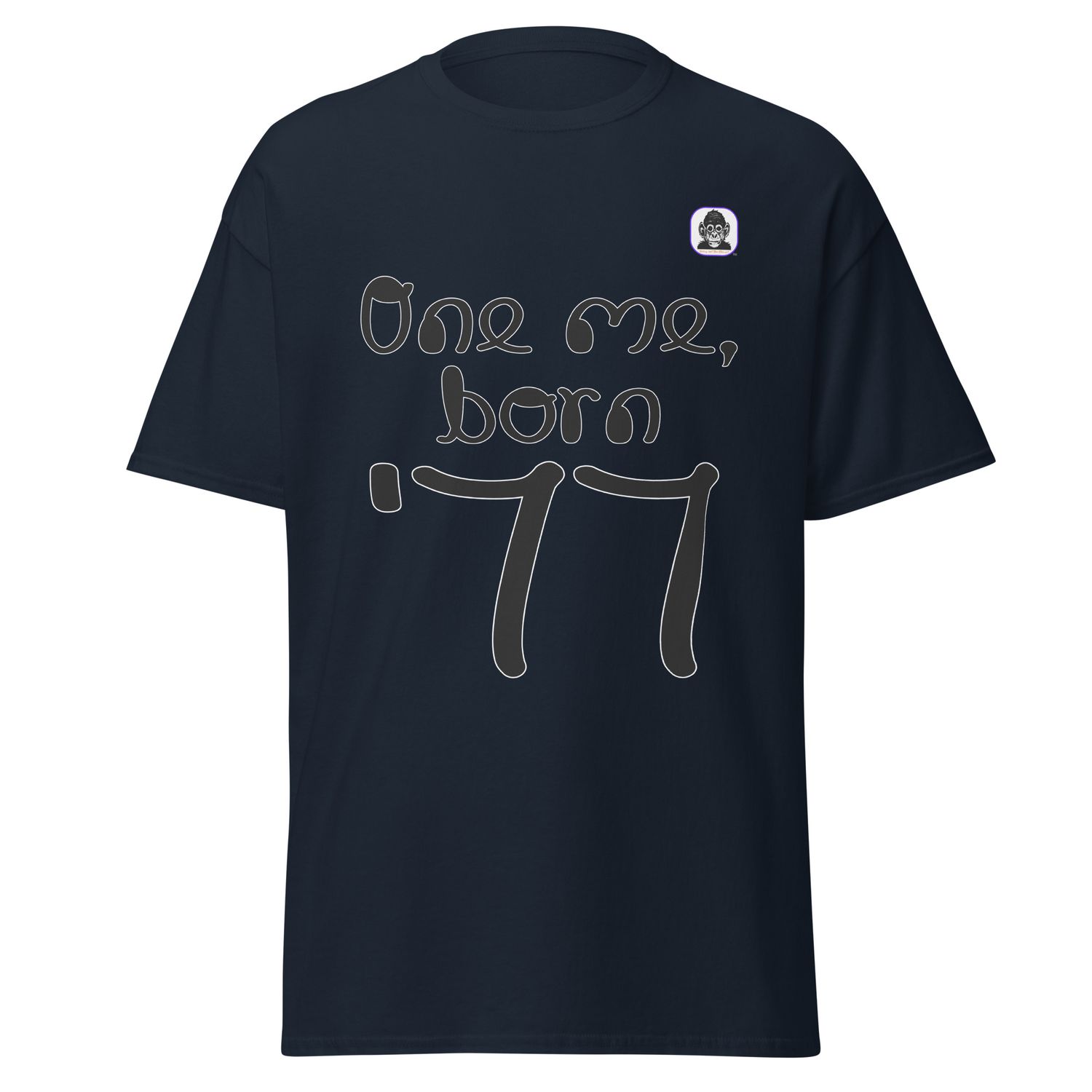 One me, born &#39;77 Unisex classic T-Shirt