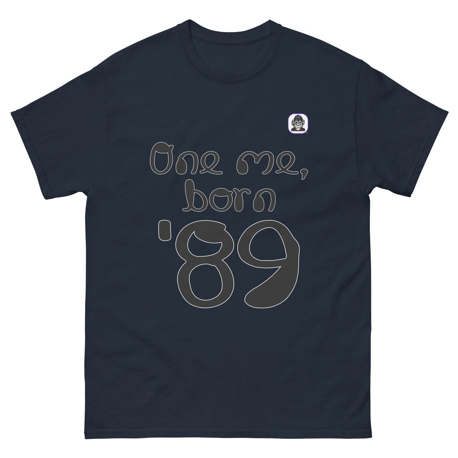 One me, born &#39;89 Unisex classic T-Shirt