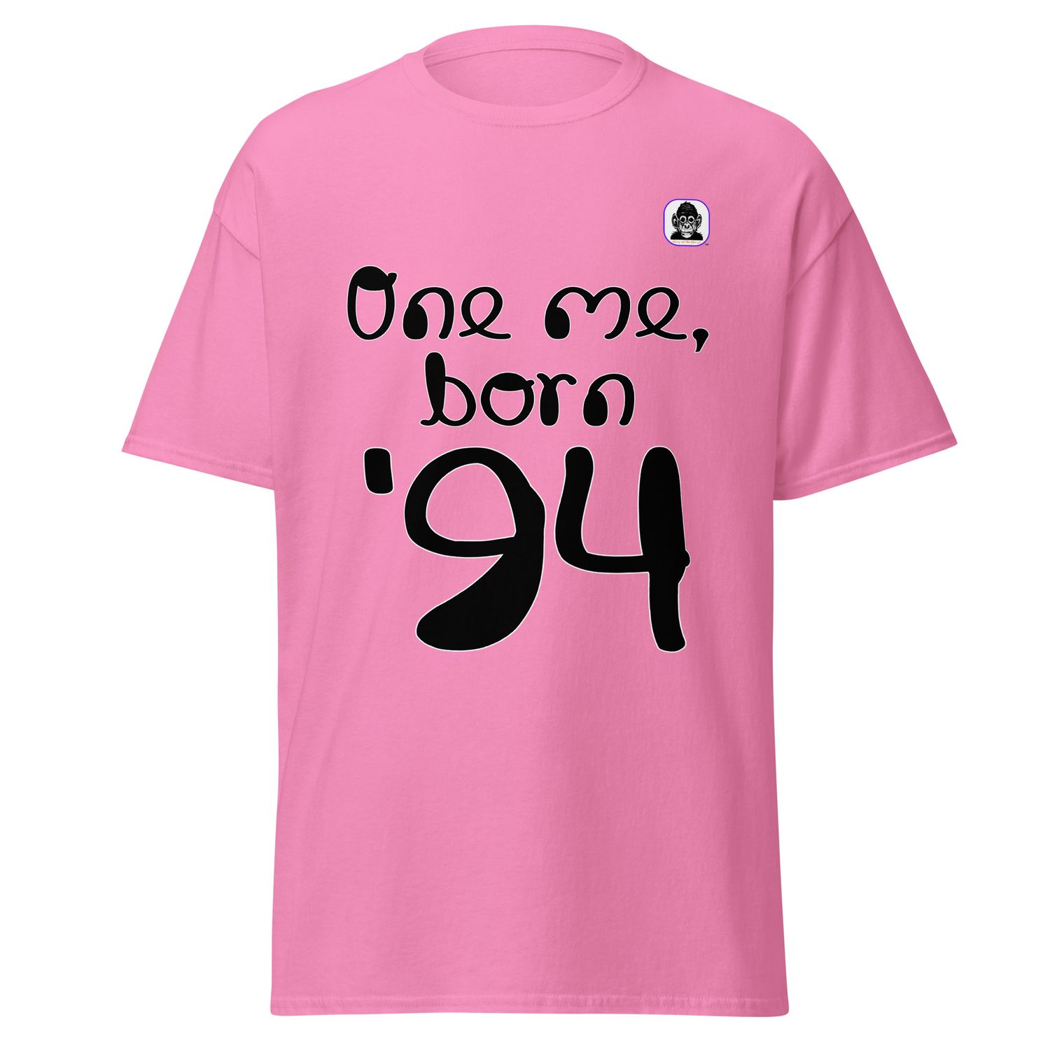 One me, born &#39;94 Unisex classic T-Shirt