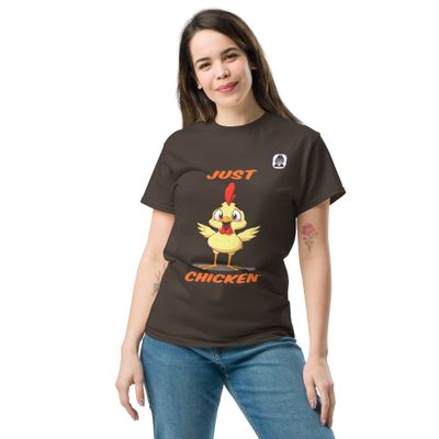 Just Chicken Unisex classic T-Shirt