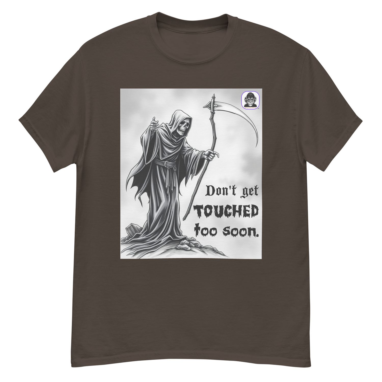 Don&#39;t get TOUCHED too soon! Unisex classic T-Shirt