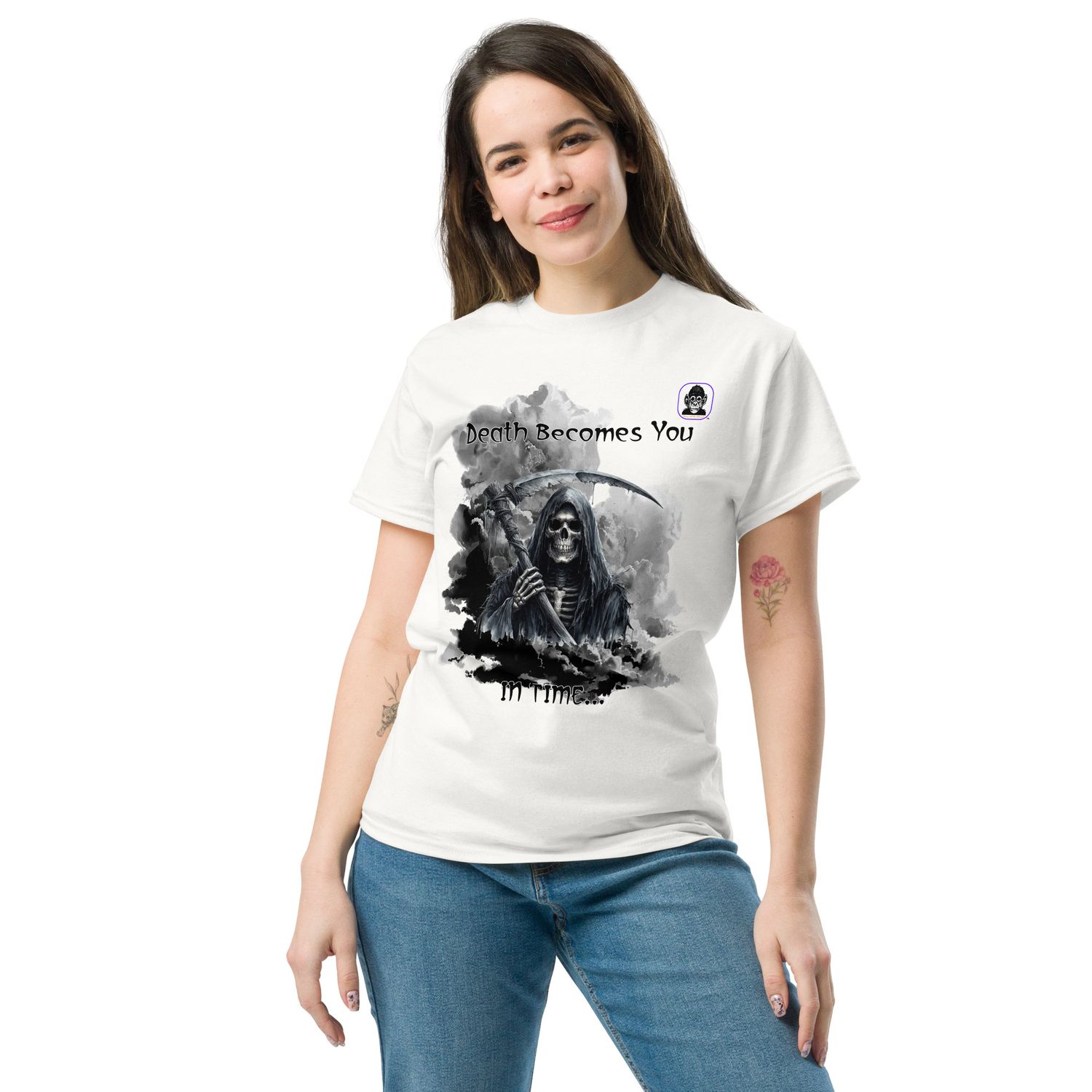 Death Becomes You IN TIME... Unisex classic T-Shirt