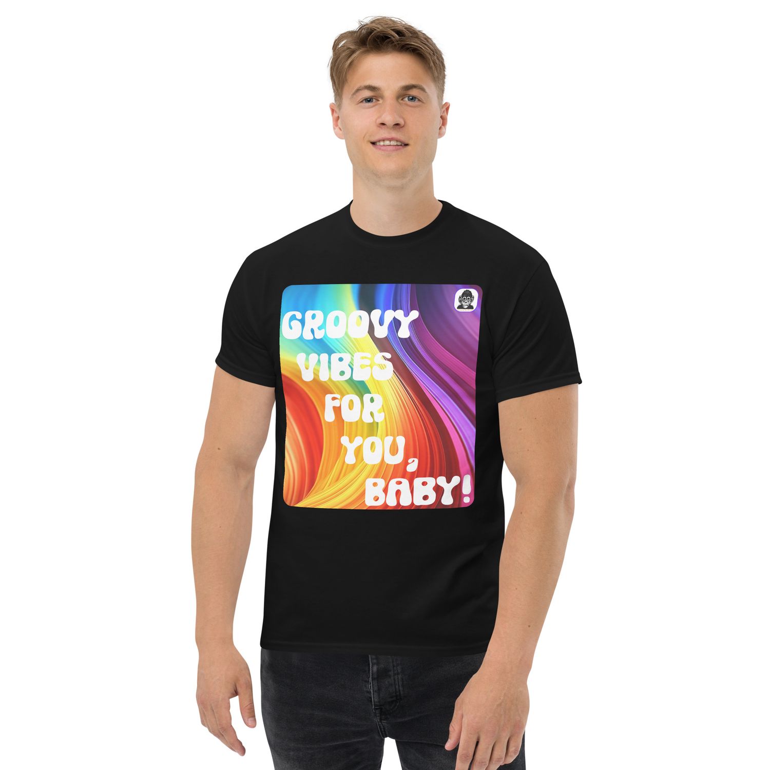 GROOVY VIBES FOR YOU, BABY! Unisex classic T-Shirt