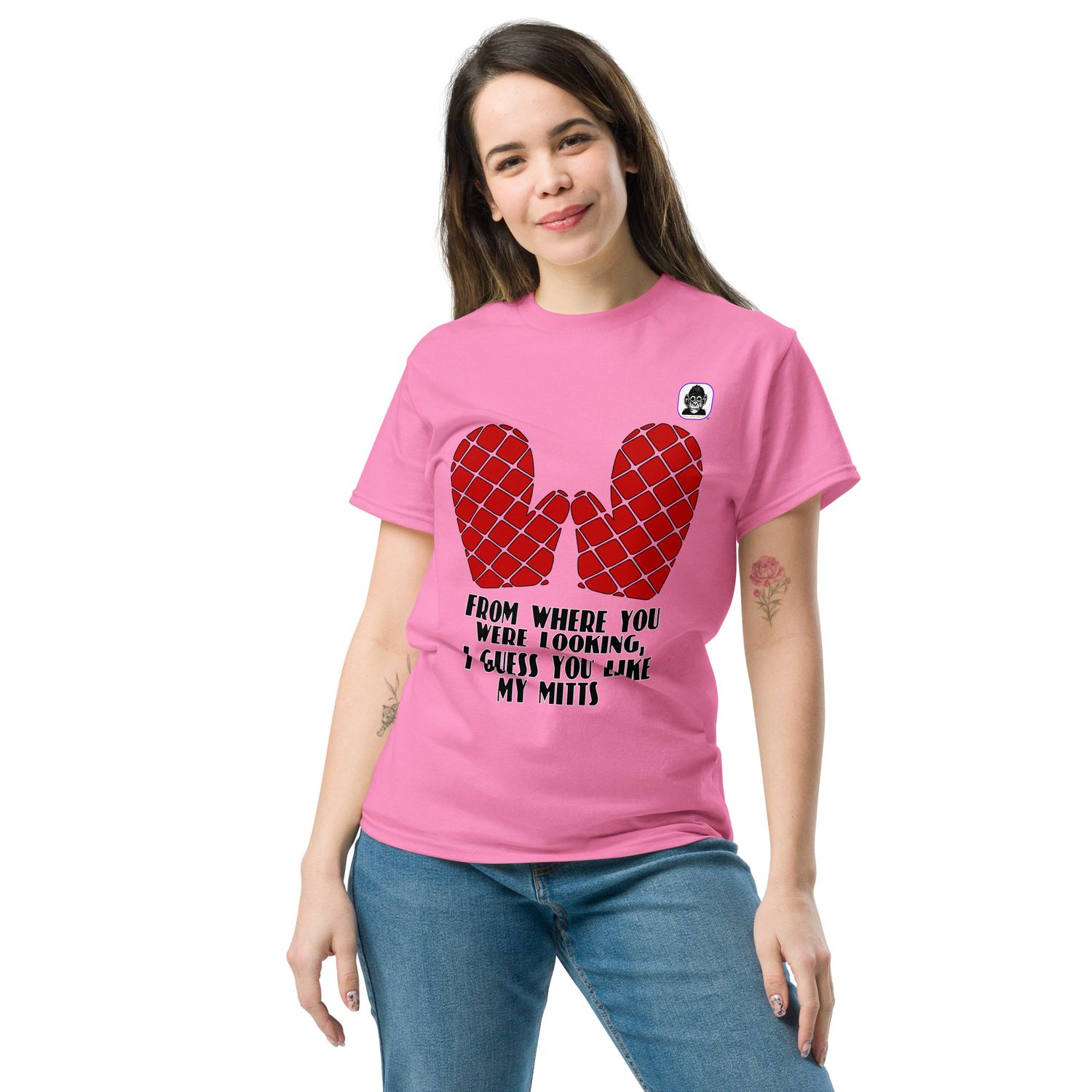 I GUESS YOU LIKE MY MITTS Unisex classic T-Shirt