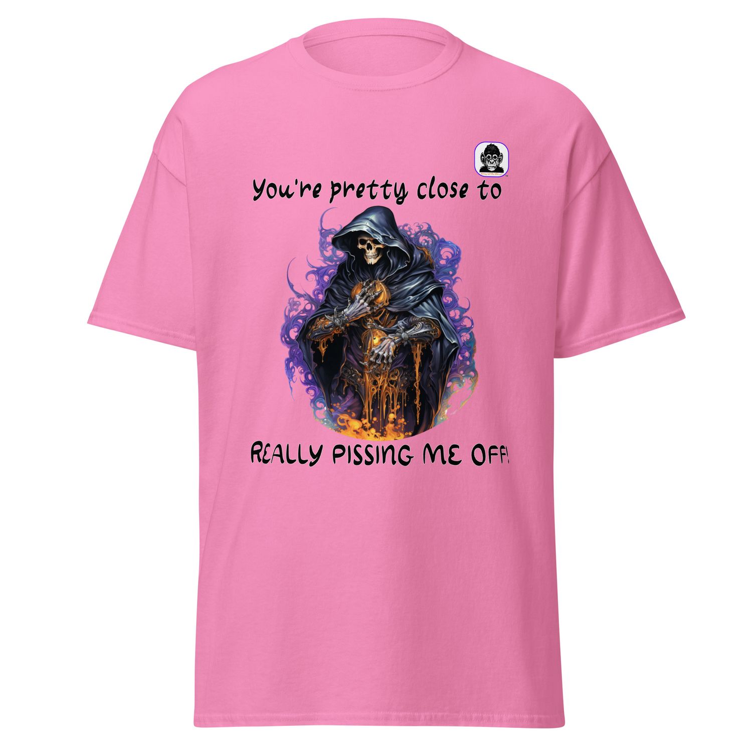 REALLY CLOSE TO PISSING ME OFF! f Unisex classic T-Shirt