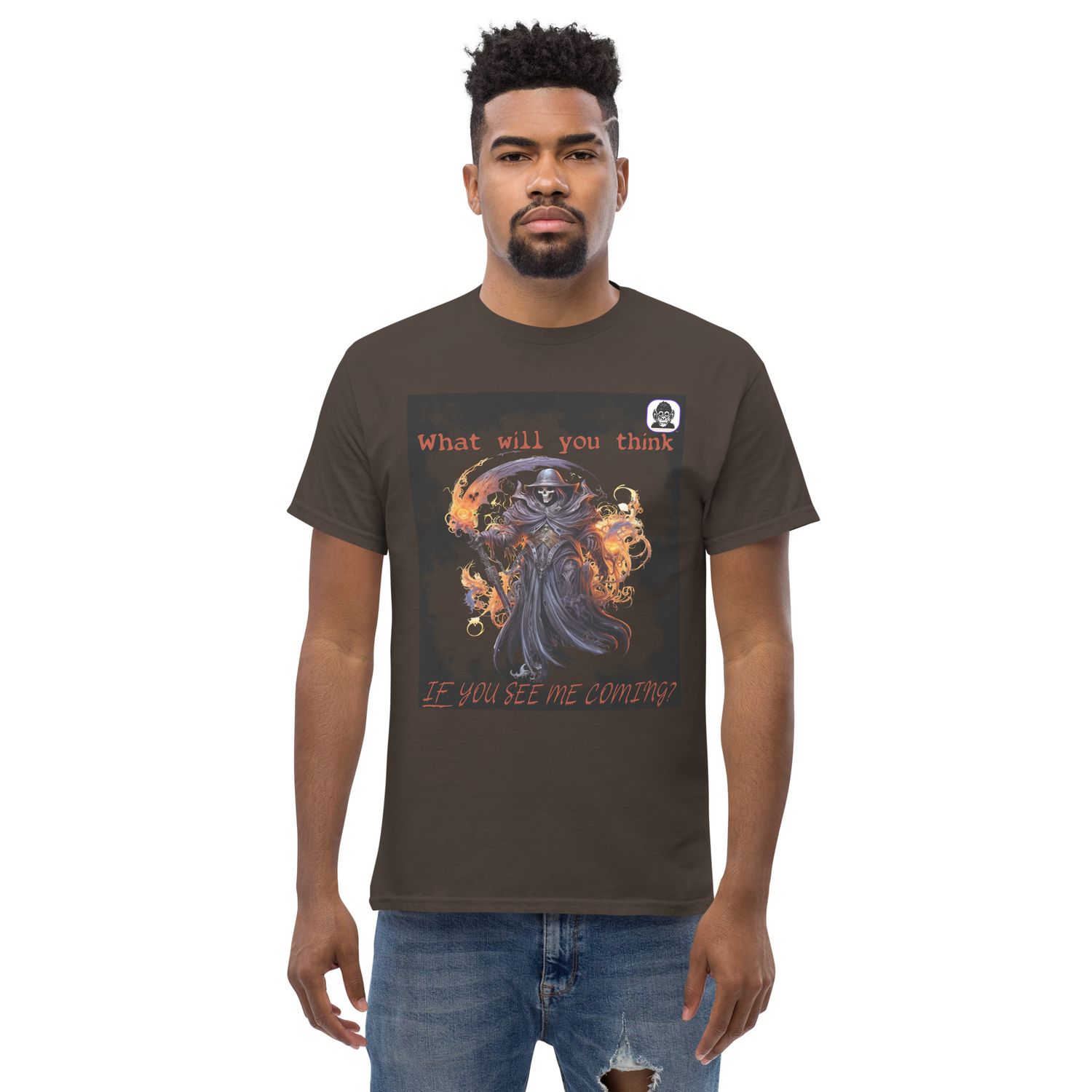 Grim Reaper What will you think IF you see me coming? Unisex classic tee
