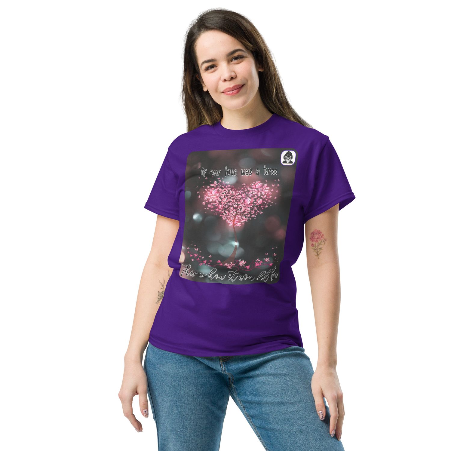 If our love was a tree This is how it would be Unisex classic T-shirt