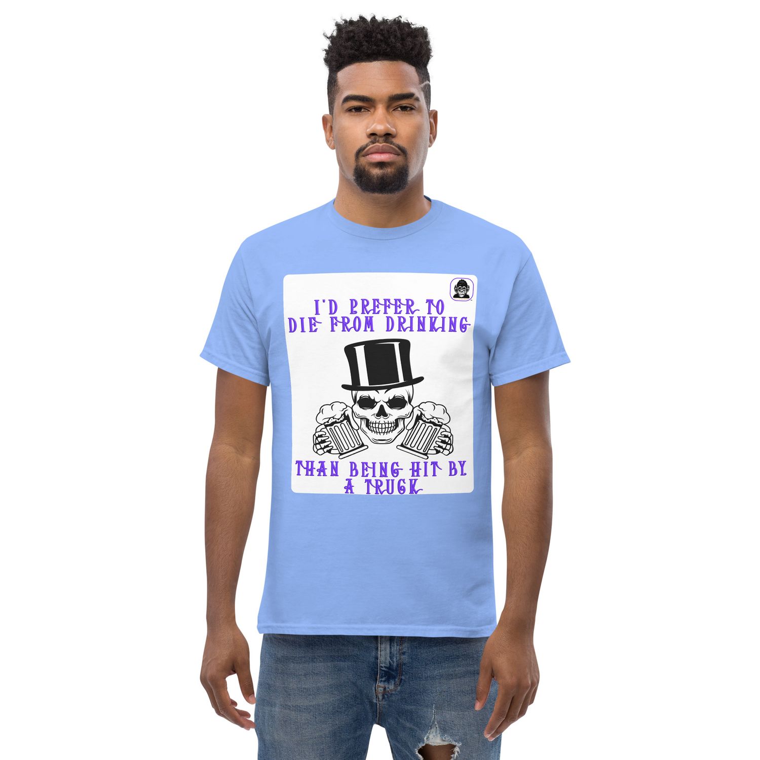 I&#39;D PREFER TO DIE FROM DRINKING Unisex classic T-hirt