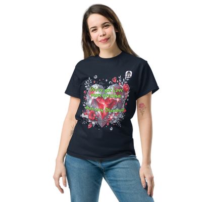 Love more precious than any Diamond Unisex classic T-Shirt